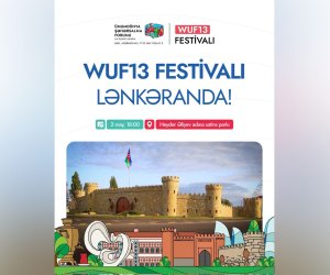 Lənkəranda WUF13 Festivalı başlayıb