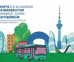 WUF13 ilə əlaqədar Bakıda 28 marşrutun hərəkət sxemi dəyişdirilir