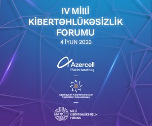 IVНациональный форум по кибербезопасности пройдет при поддержкеAzercell