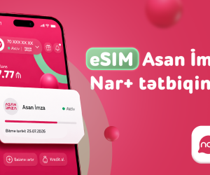 &ldquo;Asan Imza&rdquo; service launched on eSIM numbers for Nar subscribers