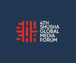 Şuşada 4-cü Qlobal Media Forumu keçiriləcək