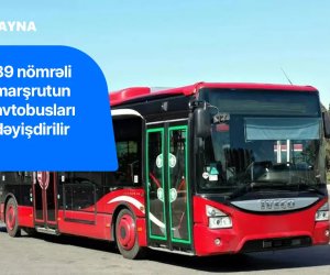 39 nömrəli marşrutun hərəkət sxemi və avtobusları dəyişdirilir