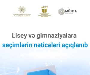 Lisey və gimnaziyalara seçimlərin nəticələri açıqlanıb