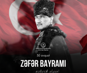 Azərbaycan XİN Türkiyəni Zəfər Bayramı münasibətilə təbrik edib