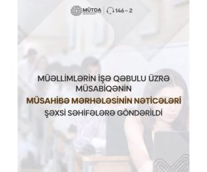 Müəllimlərin işə qəbulu üzrə müsabiqənin müsahibə mərhələsinin nəticələri elan olunub