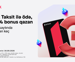 Birbank Taksit kartı sentyabrda daha çox qazandırır: 3% əlavə bonus
