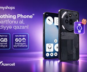 Купите смартфон Nothing в MyShops и получите 6 ГБ интернета от Azercell в течение 6 месяцев