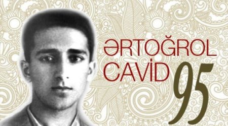 "Ərtoğrol Cavid -95" qeyd ediləcək