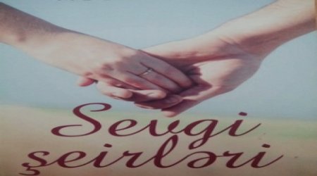 Musa Yaqubun “Sevgi şeirləri” çap olundu