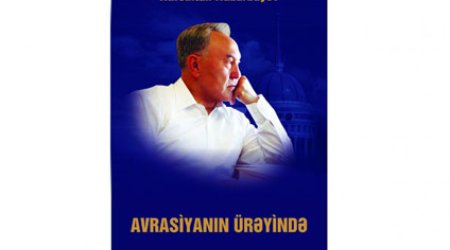 Qazaxıstan prezidentinin kitabı Azərbaycan dilində