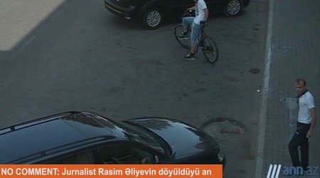 NO COMMENT: Jurnalist Rasim Əliyevin döyüldüyü an (Əlavə)