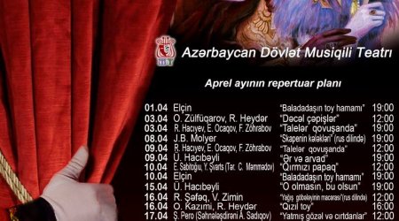 Musiqili Teatrın aprel ayı üçün repertuarı