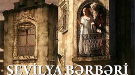 Bakıda “Sevilya bərbəri” operasının tamaşası olacaq