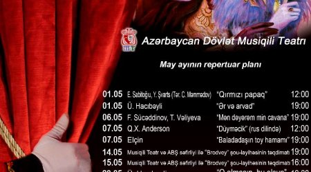 Musiqili Teatrının may ayı üçün aylıq repertuar planı