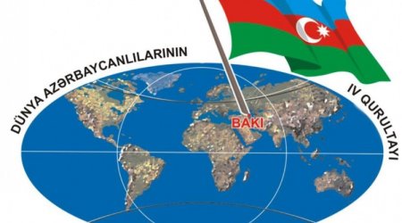 Bakıda Dünya Azərbaycanlılarının IV Qurultayı keçirilir