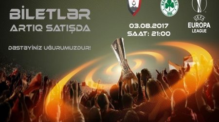 Поступили билеты на матч Габала – Панатинаикос