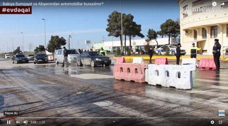 Bakıya Sumqayıt və Abşerondan gediş və gəliş məhdudlaşdırılıb - VİDEO