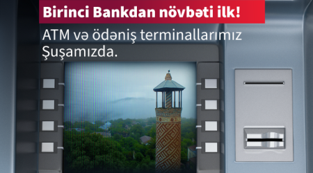 Kapital Bank установил свой первый банкомат и платежный терминал в Шуше