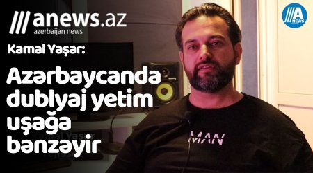 Azərbaycanda dublyaj yetim uşağa bənzəyir