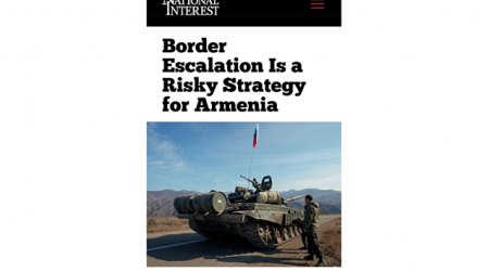 “Sərhəddə gərginlik Ermənistan üçün təhlükəli strategiyadır”