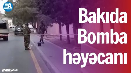 Bakıda bomba həyəcanı - VİDEO