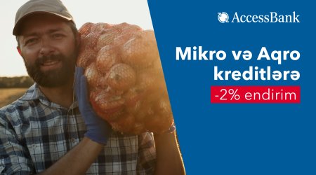 “AccessBank”dan mikro və aqro kreditlərə 2% endirim!