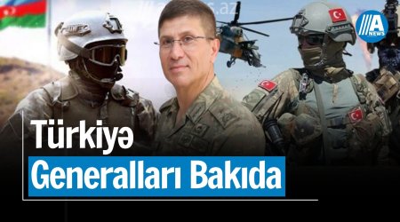 Türk generalları Bakıda - AÇIQLAMA