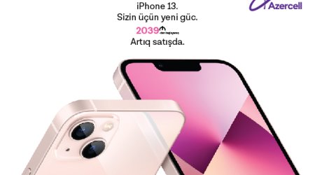 Новейшие смартфоны iPhone 13 с бонусным интернетом в 50 ГБ уже в магазинах Azercell Эксклюзив!