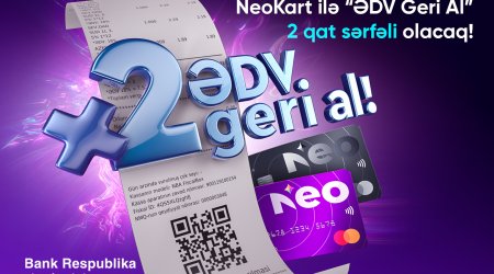 «ƏDV Geri Al» с NeoKart будет выгоднее вдвойне!