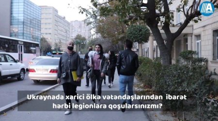 Ukraynadakı hərbi legionlara qoşularsınızmı? - SORĞU