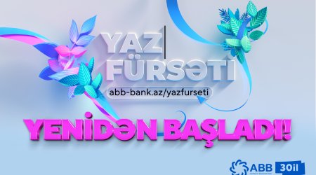Банк АВВ вновь запустил «Yaz fürsəti»!