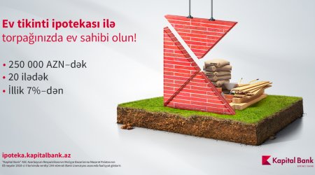 Kapital Bank ev tikintisi üçün ipotekanı daha əlçatan etdi