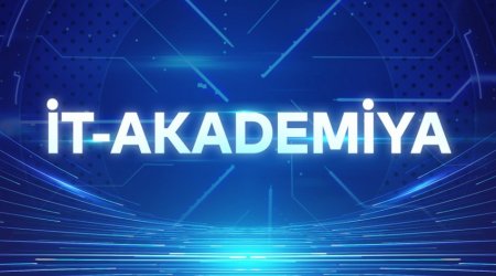 Azərbaycanda “İT-Akademiya” fəaliyyətə başlayır