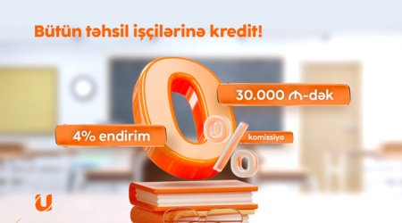 Unibank təhsil işçiləri üçün sərfəli kredit kampaniyası keçirir: komissiya 0%, endirim 4%