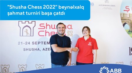 ABB-nin dəstəyi ilə keçirilən “Shusha Chess 2022” başa çatdı