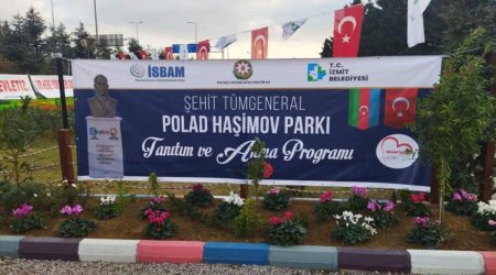 Türkiyədə Polad Həşimov adına park açıldı