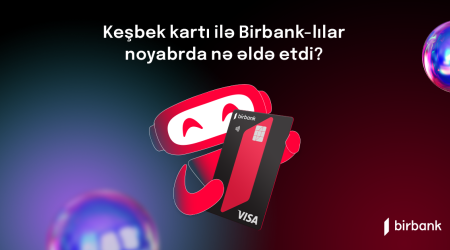 Birbank sahibləri noyabr ayında 2,8 milyon manat keşbek əldə ediblər