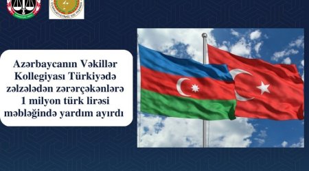 Vəkillər Kollegiyası zəlzələdən zərərçəkənlərə 1 milyon lirə yardım edib