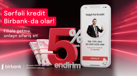 Birbank-da onlayn kredit götürmək filialdan daha sərfəli oldu