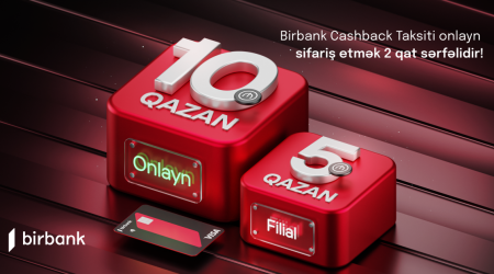 Birbank Cashback taksit kartını onlayn sifariş etmək 2 qat sərfəlidir!