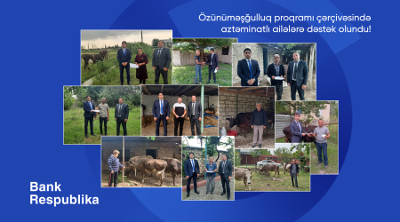 Bank Respublika Özünüməşğulluq proqramı çərçivəsində aztəminatlı ailələrə dəstək oldu!