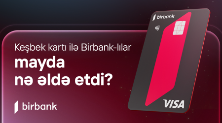 Держатели карты Birbank заработали в мае 5,2 млн манатов кешбэка