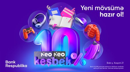 NeoKart ilə 10% Keşbek qazanaraq 