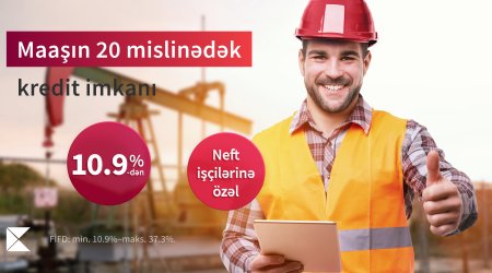 Kapital Bank offers oil workers a loan of 20 times their monthly salary