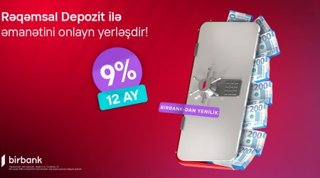 Birbank-dan bank sektorunda yenilik: Rəqəmsal depozit