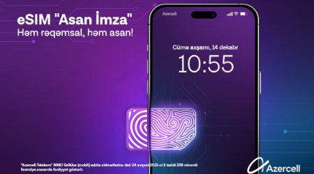 Azercell-dən yenilik: eSIM “Asan İmza” – rahat və təhlükəsiz!