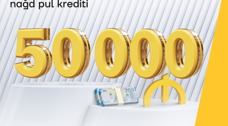 Yeni planların üçün 50 000 manatadək nağd pul krediti