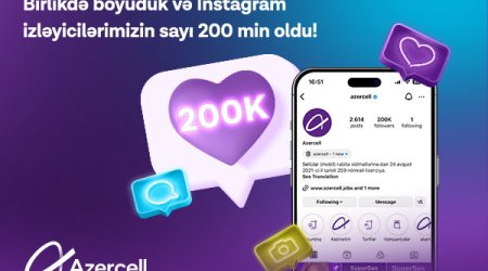 Число подписчиков Azercell в Instagram достигло отметки в 200 тысяч пользователей!