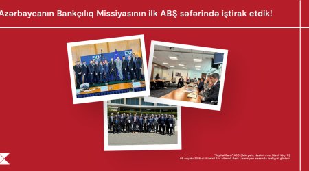 Kapital Bank Azərbaycanın Bankçılıq Missiyasının ABŞ-yə ilk işgüzar səfərində iştirak etdi