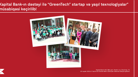 Kapital Bank-ın dəstəyi ilə “GreenTech” startap və yaşıl texnologiyalar” müsabiqəsi keçirilib